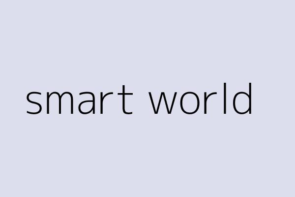 smart world